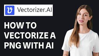 How To Vectorize A PNG with AI: Vectorizer AI Tutorial for High-Quality Vector Graphics