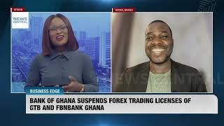 Bank of Ghana Cracks Down: GTB and FBNBank Forex Licences Suspended