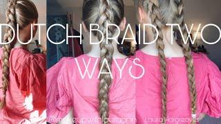 Dutch Braid Two Ways! | Easy Tutorial