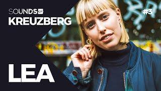 Songwriting unter Zeitdruck | LEA: Indie trifft auf Pop | Sounds Of „Kreuzberg“