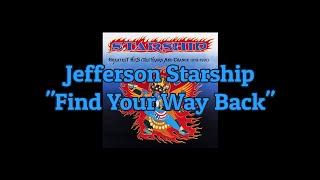 Jefferson Starship - "Find Your Way Back" HQ/With Onscreen Lyrics!