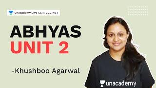 Abhyas Unit 2 | CSIR 2021 | Life Science| Khushboo Agarwal | Unacademy Live CSIR