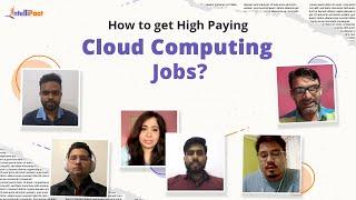 How To Get A High Paying Cloud Computing Jobs | Watch These Career Transition Stories