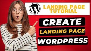 How To Create A Landing Page In WordPress  - (WordPress Landing Page Tutorial)