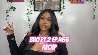 BBO PT. 2 EP.4 & 5 RECAP