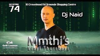 74 Gathering Dj Naid At C4 Grill Lounge "Mmthi's Vinyl Thursdays"
