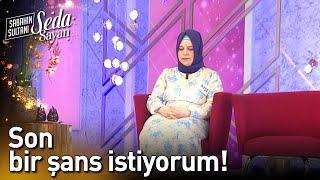 Son Bir Şans İstiyorum! - Sabahın Sultanı Seda Sayan