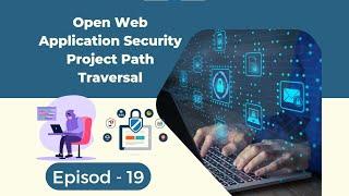 Open Web Application Security Project Path Traversal Episod - 19