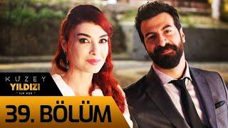 Kuzey Yıldızı İlk Aşk 39. Bölüm