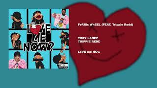 Tory Lanez - FeRRis WhEEL (FEAT. Trippie Redd)