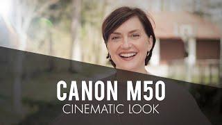 Canon M50 | CINEMATIC LOOK | Tutorial! Part 2