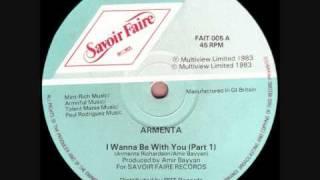 Armenta - I Wanna Be With You