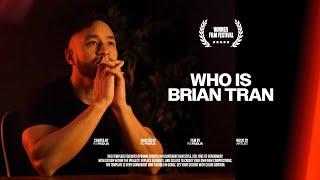 Broke to Millionaire In Under 10 Years ft. Brian Tran | Documentary
