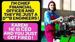 I'm Chief Financial Officer and You're Just an Engineer ! Karen!  The CEO fired You | r/ProRevenge