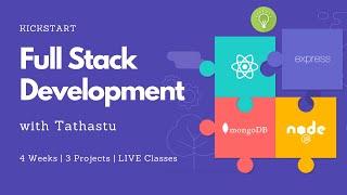 Introduction to KickStart Full Stack Development (MERN Stack) | Tathastu