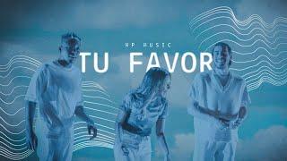 MP MUSIC | Tu favor  (Videoclip oficial)