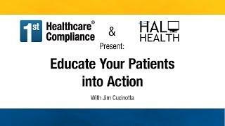 Educate Your Patients into Action