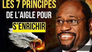 Si Vous Voulez Devenir Riche, Suivez Ces 7 principes de réussite d'un aigle | Dr. Myles Munroe.