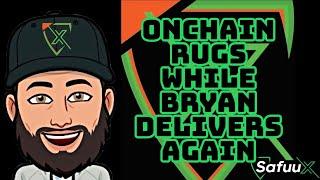 SAFUU & SAFUUX: ONCHAIN RUGS WHILE BRYAN DELIVERS AGAIN