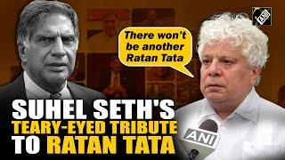 There won’t be another Ratan Tata: Suhel Seth burst into tears while remembering Ratan Tata