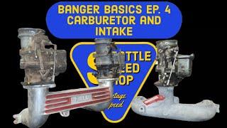 Banger Basics Ep. 4 Carburetors and intakes