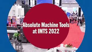 Absolute Machine Tools at IMTS 2022