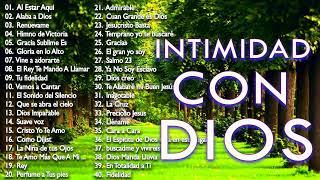 INTIMIDAD CON DIOS - MÚSICA CRISTIANA DE ADORACIÓN Y ALABANZA 2021 - HERMOSAS ALABANZAS PARA ORAR