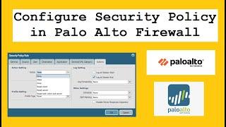 How to Configure Security Policy in Palo Alto Firewall