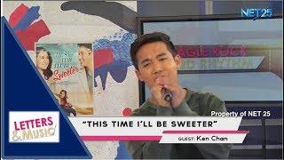 KEN CHAN - THIS TIME I'LL BE SWEETER (NET25 LETTERS AND MUSIC)