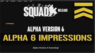 Alpha 6 First Impressions (Pre-Hotfix) - Squad Patch Review