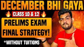 DECEMBER से पढ़कर 95% MARKS PRELIMS MAI कैसे SCORE करें | boards 2025 strategy BOARDS 2025 | 10 & 12