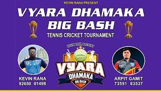 VYARA DHAMAKA BIG BASH 2024 | FINAL DAY