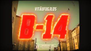 VITÃUFUG3LDS - "B-14" (Official Music Video)