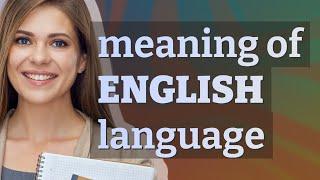 English language | meaning of English language