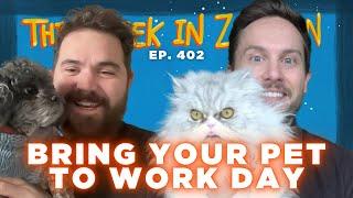 Bring Your Pet To Work Day | This Week In Zoltan Ep. 402