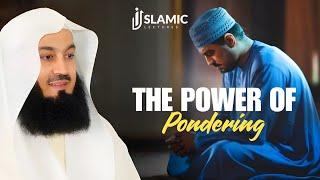 Unlocking The Power of Pondering: A Journey Within - Mufti Menk | Islamic Lectures