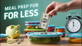 Meal Prepping for Beginners Save Money and Time