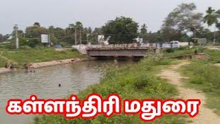 Kallandhiri Madurai|Madurai kallanthiri Canal|Tourist places near madurai