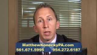 The Law Offices of Matthew Konecky, PA | Palm Beach County, Florida | Matthew Konecky, P.A.