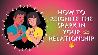 “How to Reignite the Spark in Your Relationship | #relationship