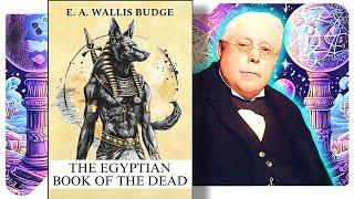 The Egyptian Book of the Dead - E. A. Wallis Budge