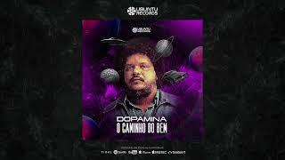 Dopamina - O Caminho do bem (Original Mix)