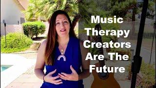  Music Therapy Creators Are The Future 