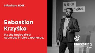 Infoshare 2019 - Sebastian Krzyśka: Fix the basics first! Seamless in-site experience