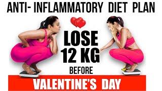 Anti- Inflammatory VALENTINE Diet Plan To Lose Weight Fast In Hindi | Lose 1 Kg In 1 Day