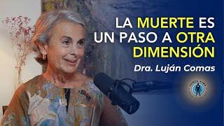 La MUERTE es un paso a OTRA DIMENSIÓN | @VidaMagnaPodcast  entrevista a la Dra. Luján Comas