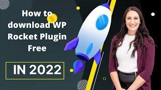 How to download WP Rocket Plugin free in 2022