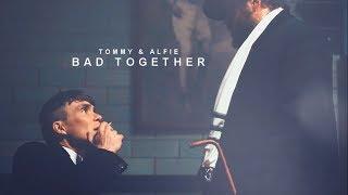 Tommy & Alfie || Bad together