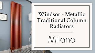 Metallic Windsor Traditional Column Radiators | Milano