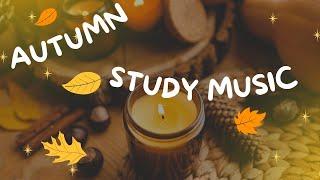  Ambient, Cozy Study Music   | Autumn Vibes